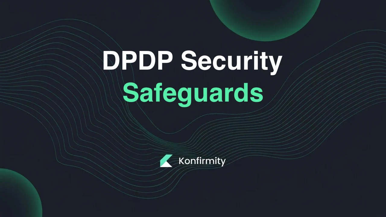 DPDP Security Safeguards: What Rule 6 Actually Demands