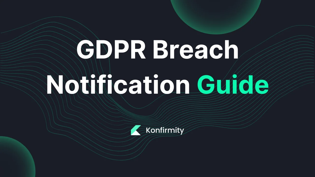 GDPR Breach Notification Guide: A Walkthrough with Templates (2026)