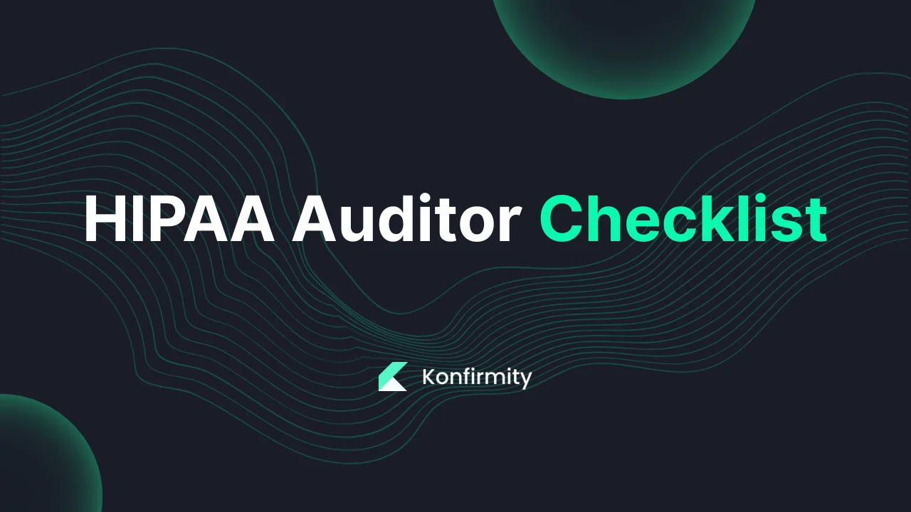 HIPAA Auditor Checklist: Key Requirements, Steps, and Templates (2026)