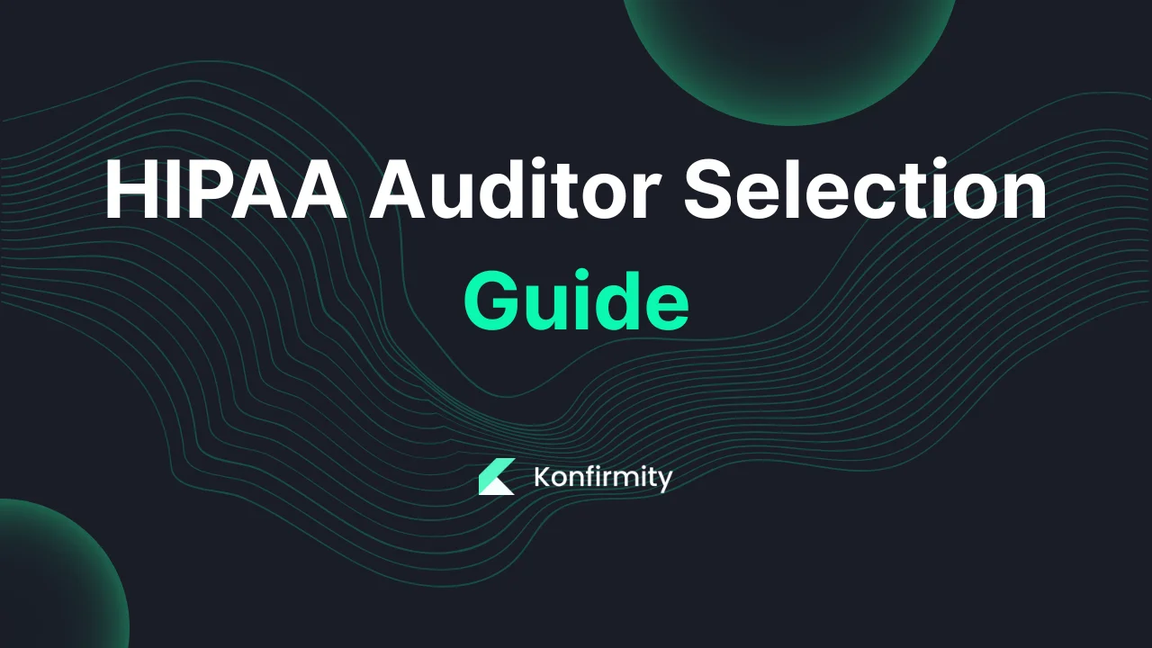 HIPAA Auditor Selection Guide: A Practical Guide with Steps & Examples (2026)