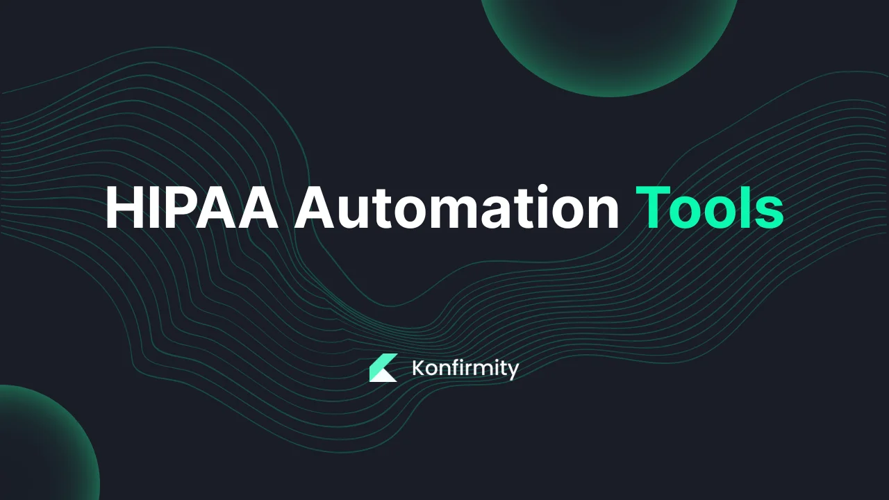 HIPAA Automation Tools: A Practical Guide with Steps & Examples (2026)