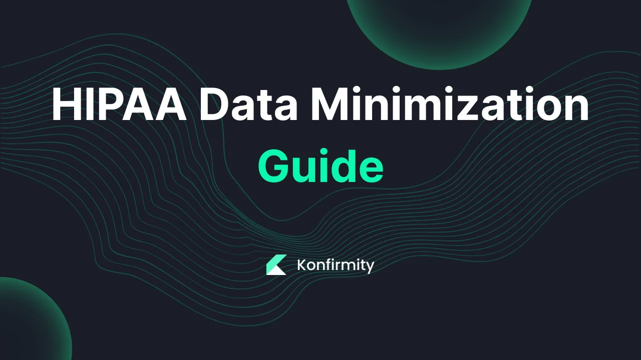 HIPAA Data Minimization Guide: A 2026 Guide for Busy Teams