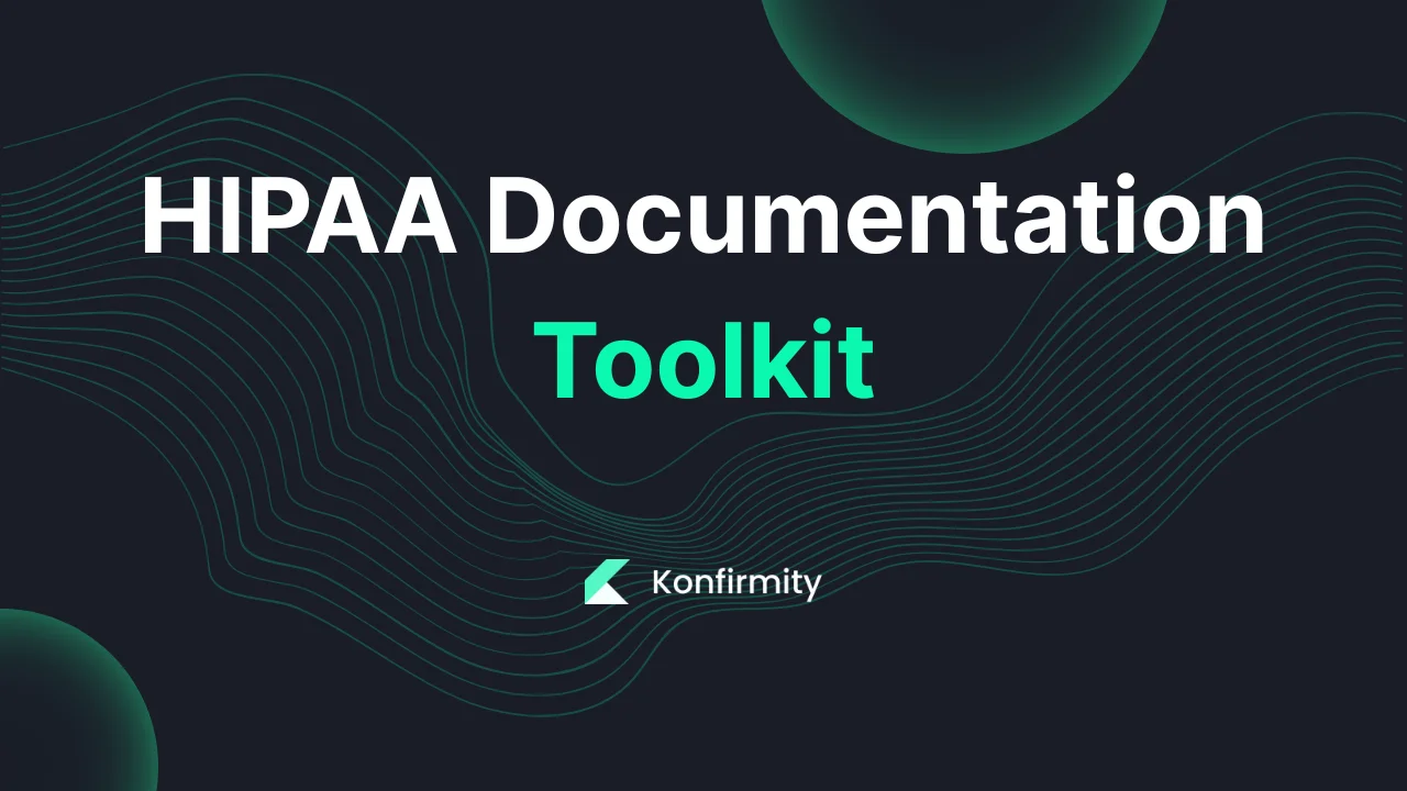 HIPAA Documentation Toolkit: A Practical Guide with Steps & Examples (2026)