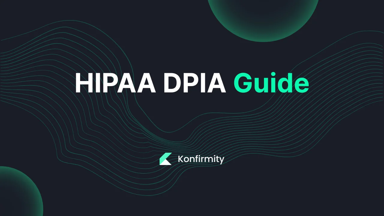 HIPAA DPIA Guide: A 2026 Guide for Busy Teams with Examples