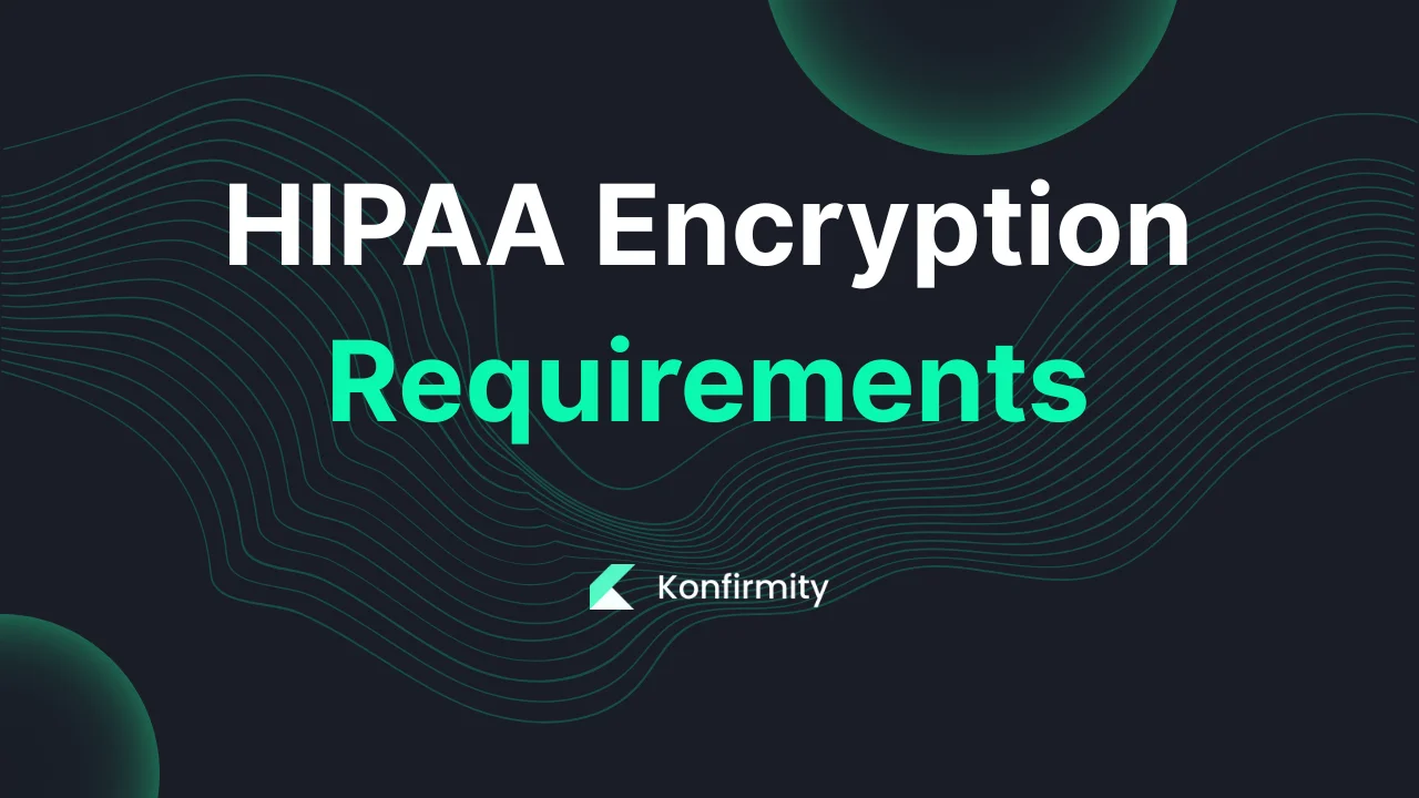 HIPAA Encryption Requirements: Key Requirements & Templates (2026)
