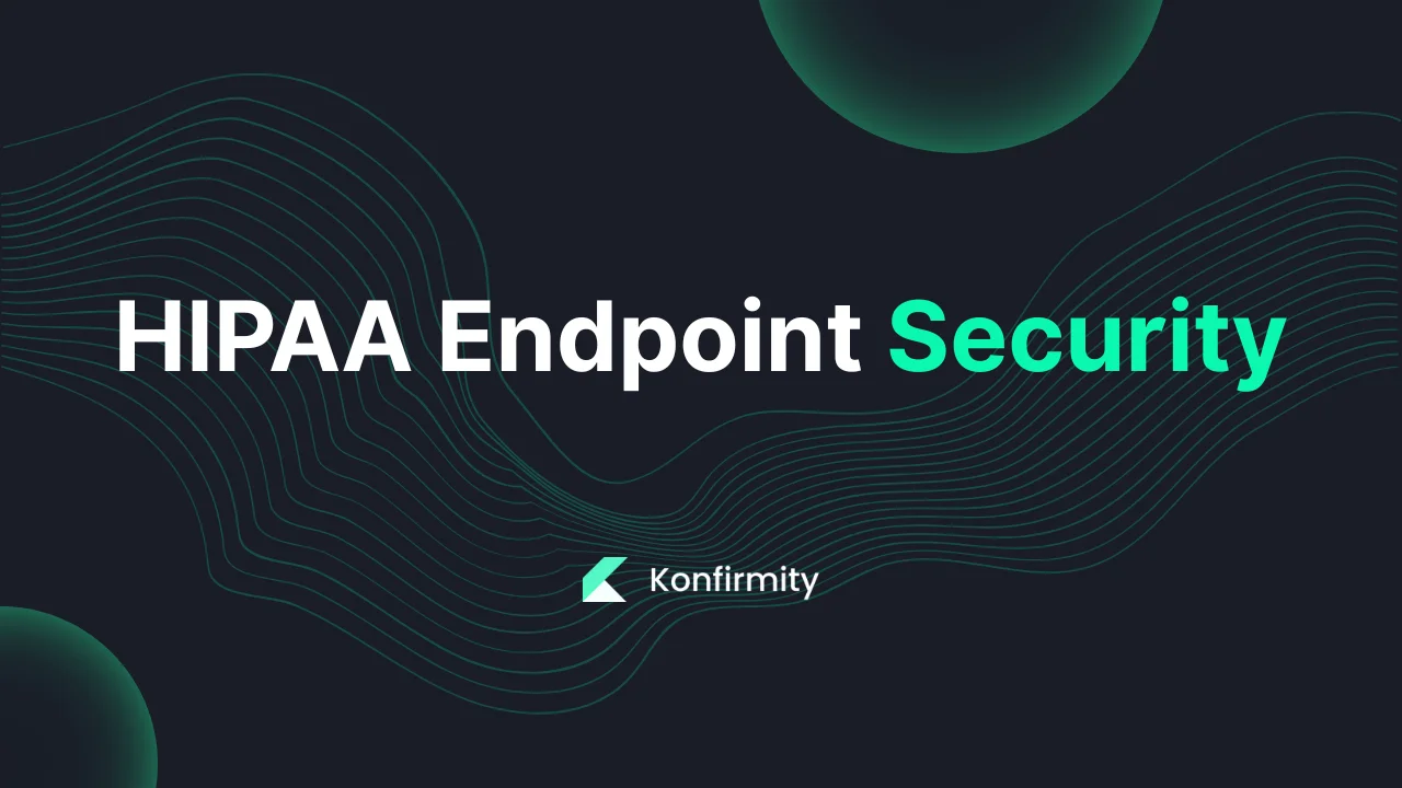 HIPAA Endpoint Security: Best Practices and Key Steps for 2026