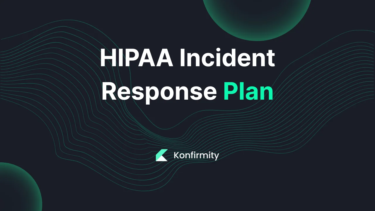 HIPAA Incident Response Plan: Your Step-by-Step Guide (2026)