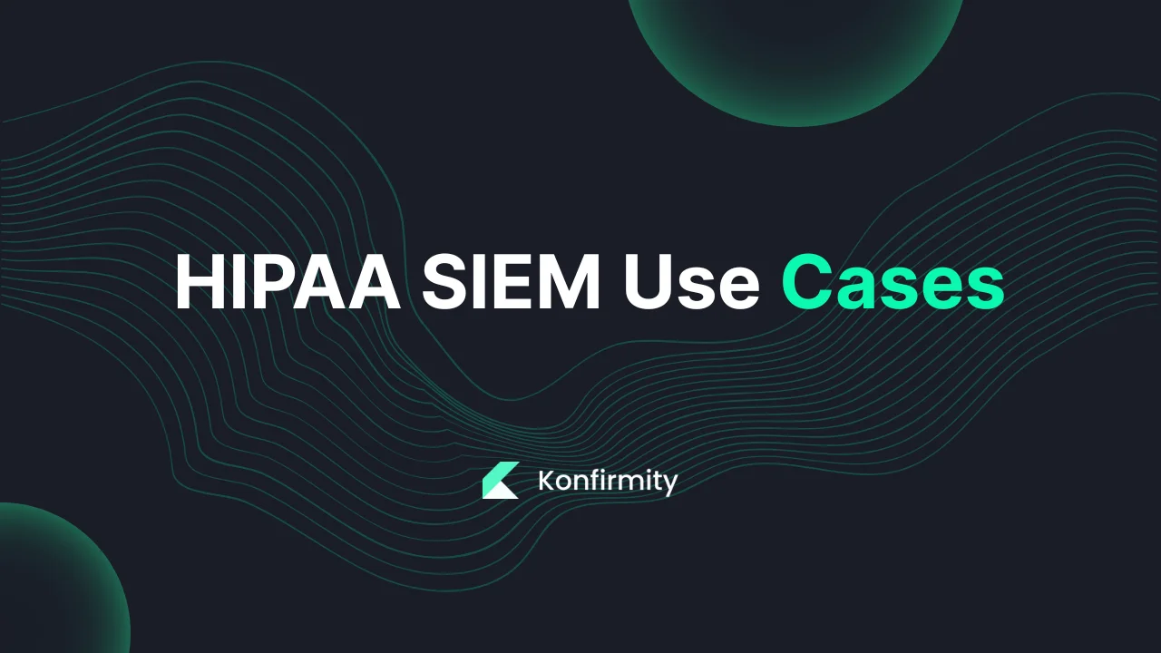 HIPAA SIEM Use Cases: Best Practices and Key Steps for 2026
