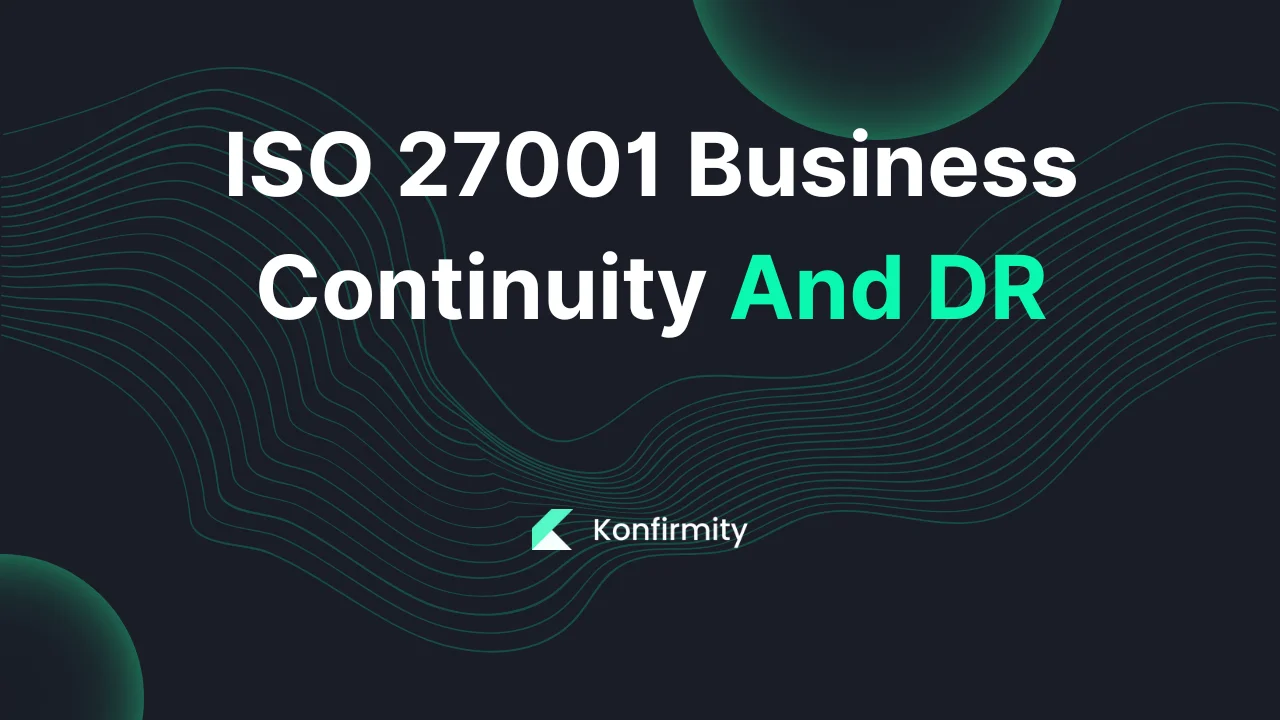 ISO 27001 Business Continuity And DR: Best Practices for 2026