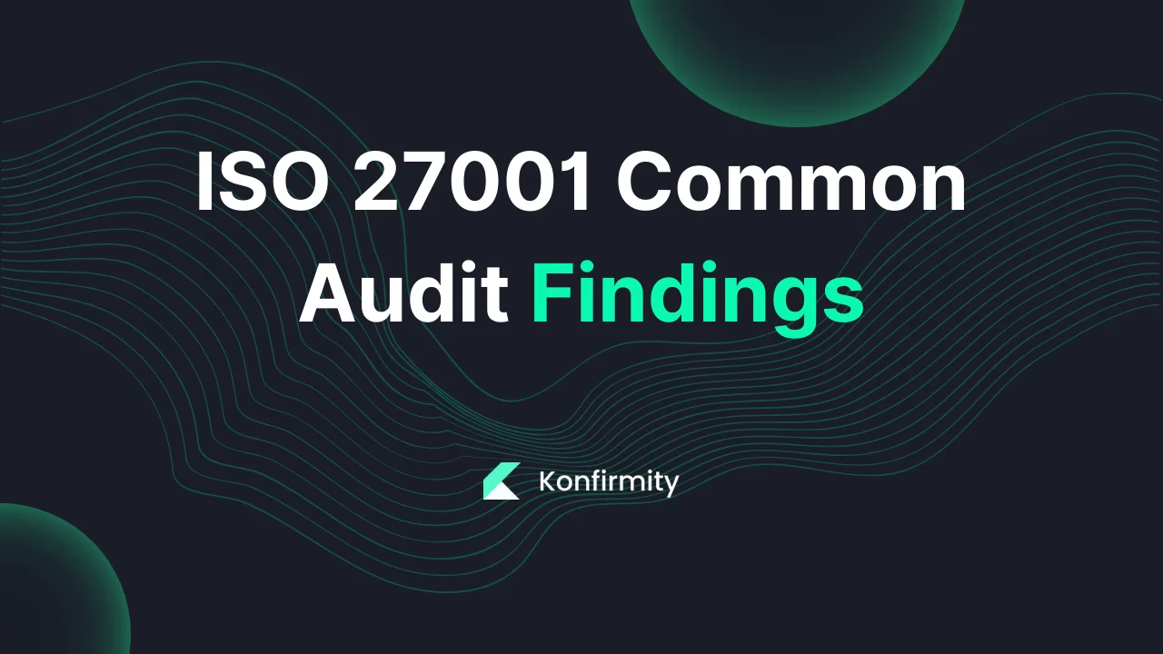 ISO 27001 Common Audit Findings: A Practical Guide (2026)