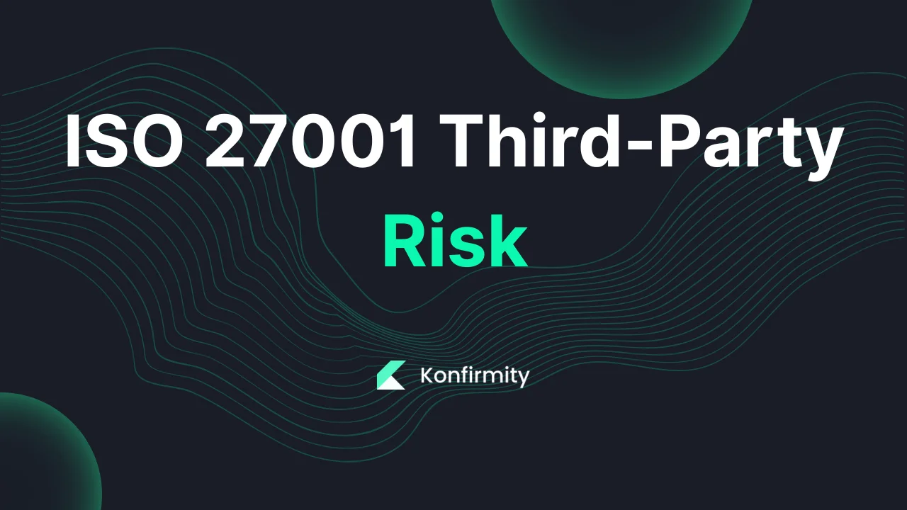 ISO 27001 Third-Party Risk: A 2026 Guide for Busy Teams