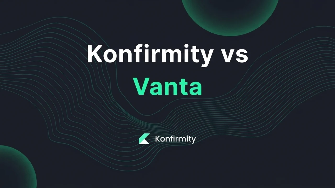 Konfirmity vs Vanta: Compliance Comparison (2026)
