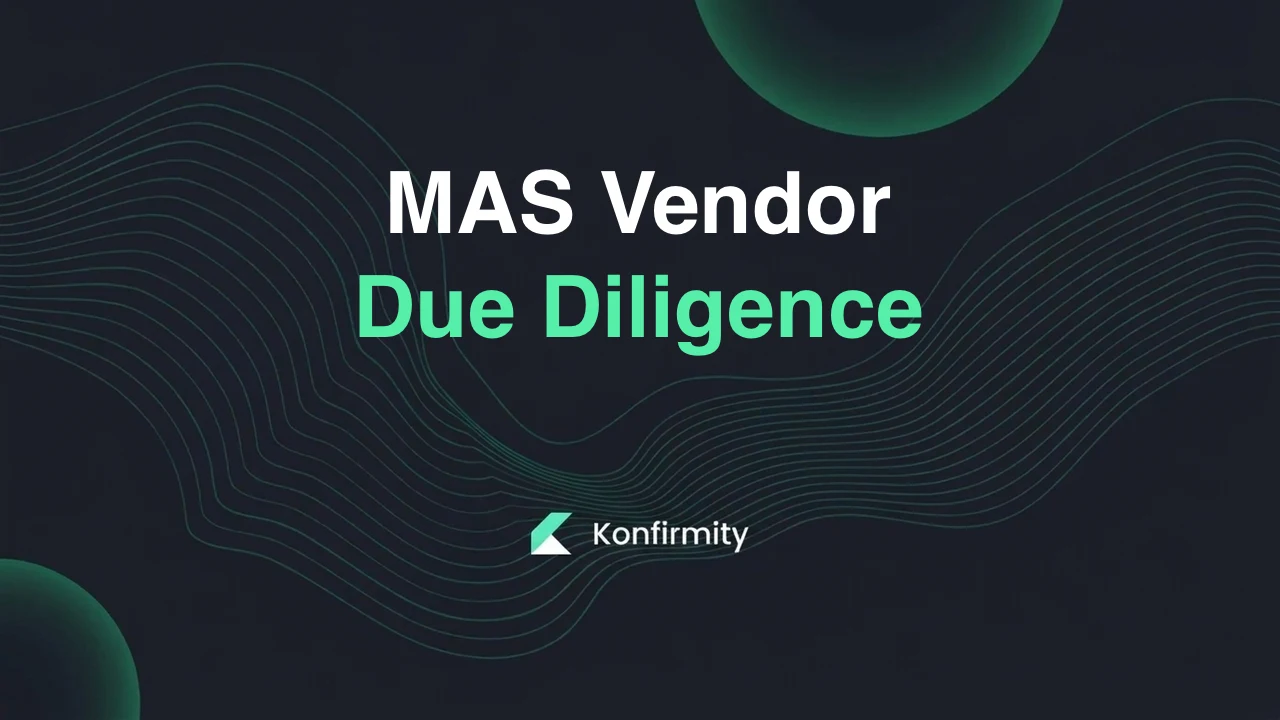 MAS Vendor Due Diligence: What Singapore FIs Ask You, and Why