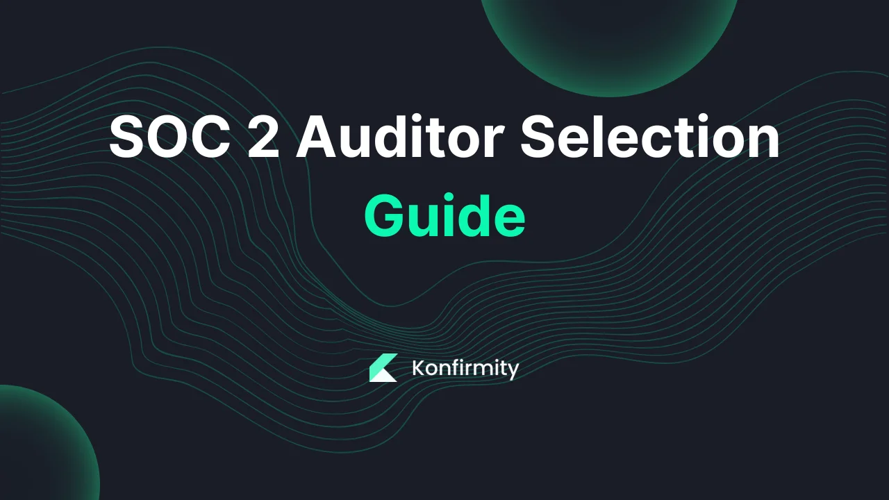 How to Choose a SOC 2 Auditor: 2026 Selection Criteria & Checklist