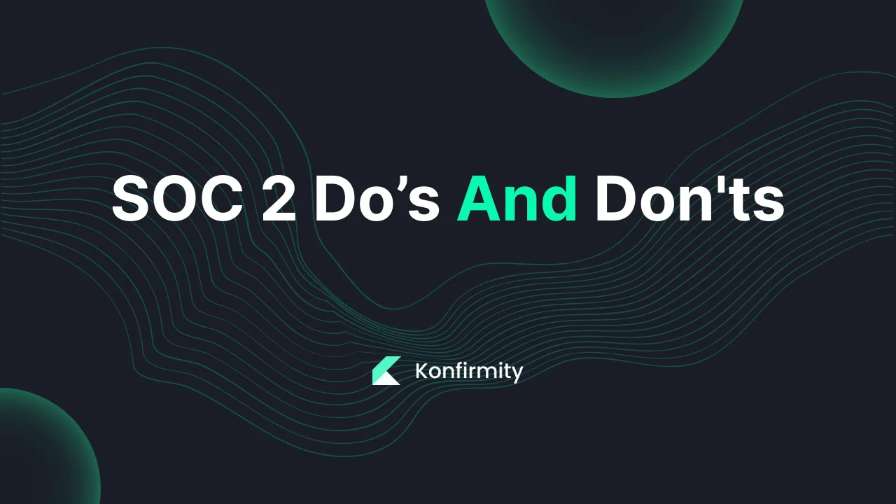 SOC 2 Do’s And Don'ts: Your Step-by-Step Guide (2026)