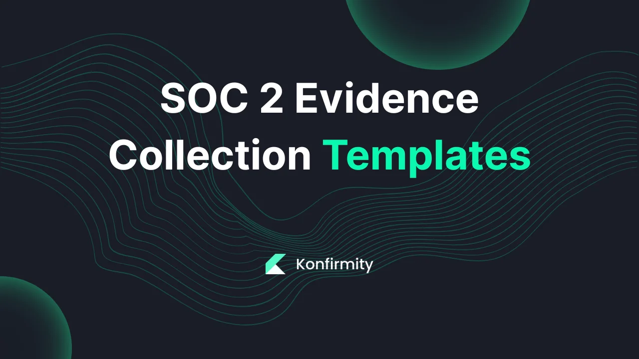 SOC 2 Evidence Collection Templates: A 2026 Guide for Busy Teams