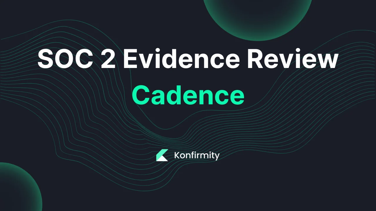 SOC 2 Evidence Review Cadence: A Walkthrough with Templates (2026)