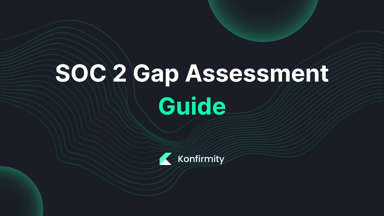 SOC 2 Gap Assessment Guide: A 2026 Guide for Busy Teams