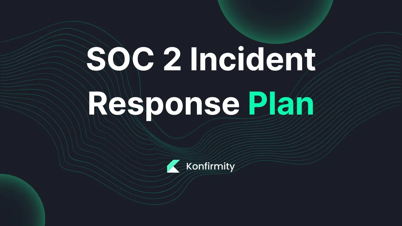 SOC 2 Incident Response Plan: A 2026 Guide for Busy Teams