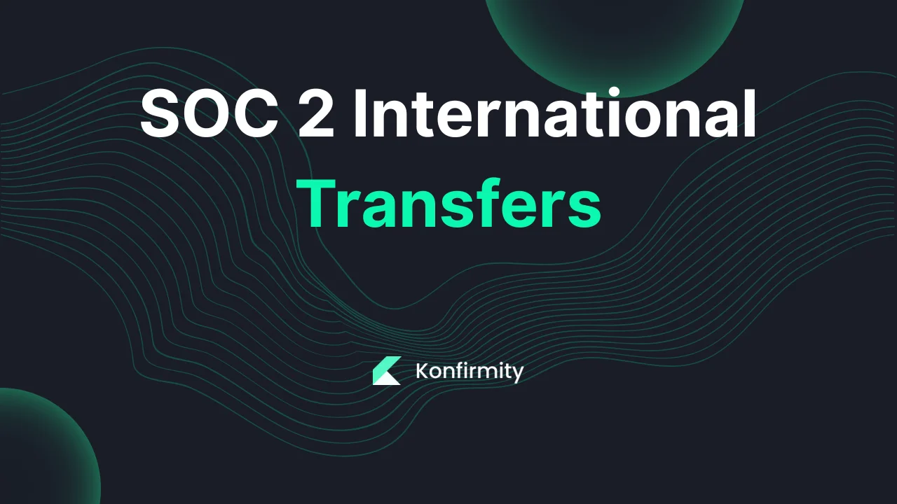 SOC 2 International Transfers: A Walkthrough with Templates (2026)