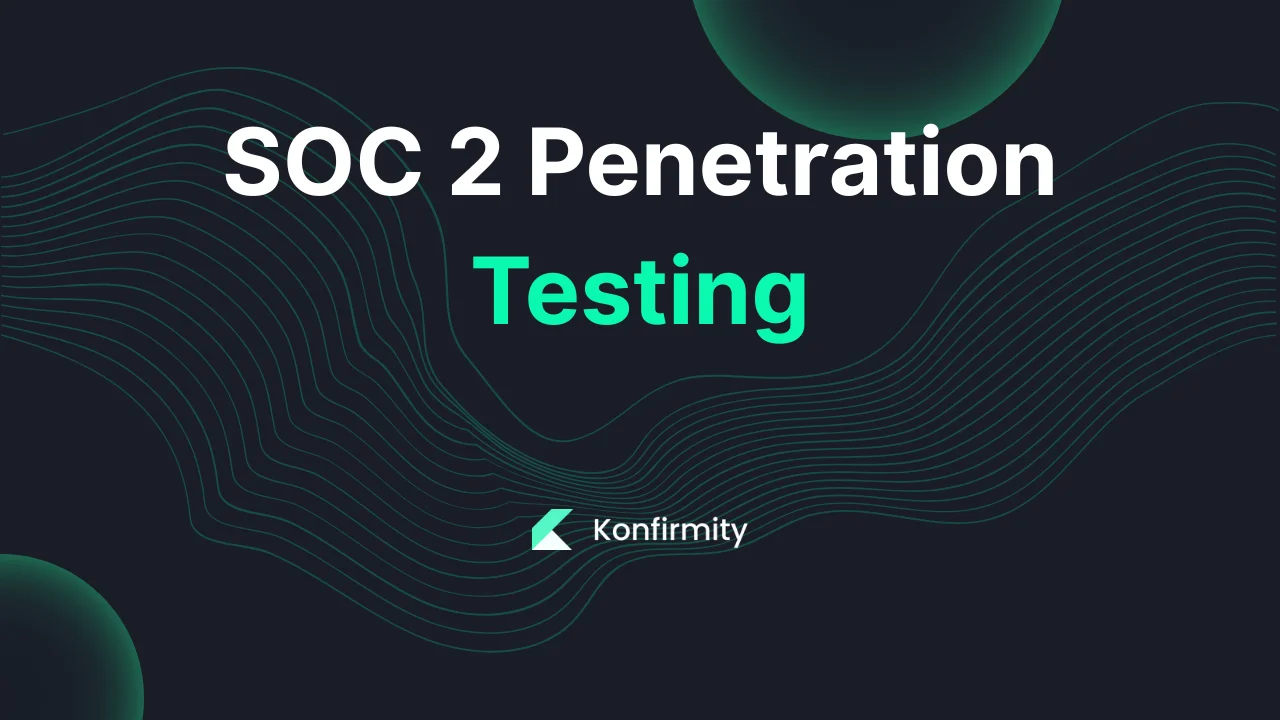 SOC 2 Penetration Testing: A 2026 Guide for Busy Teams with Examples