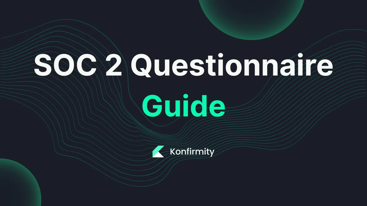 SOC 2 Questionnaire Guide: A Practical Guide with Steps & Examples (2026)